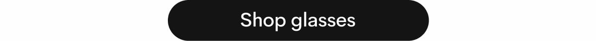 Shop glasses