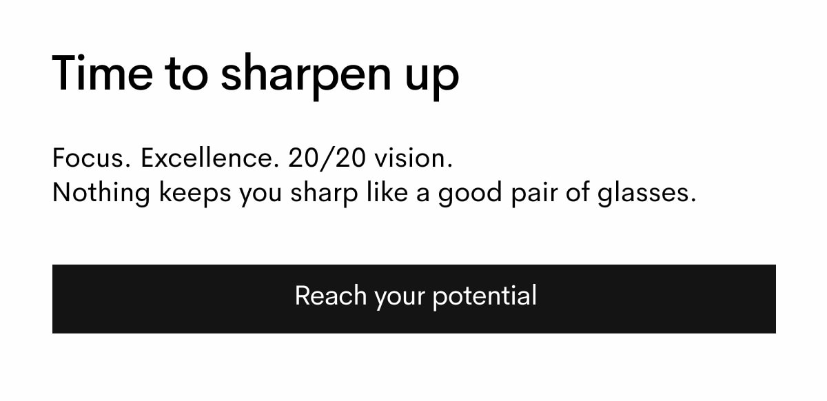 Reach your potential