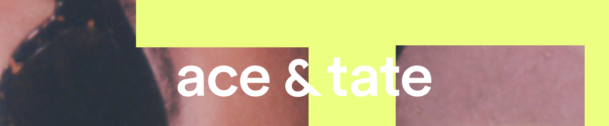Ace & Tate
