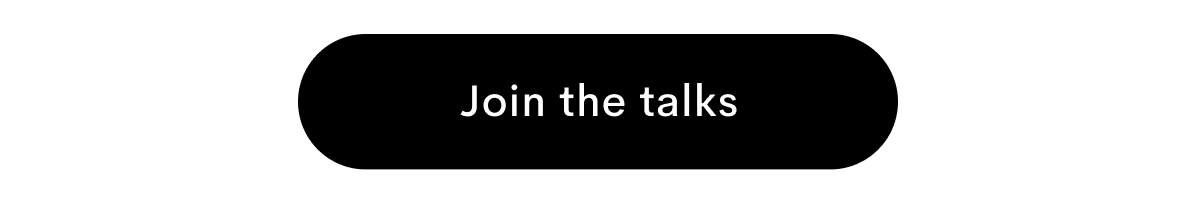 Join the talks