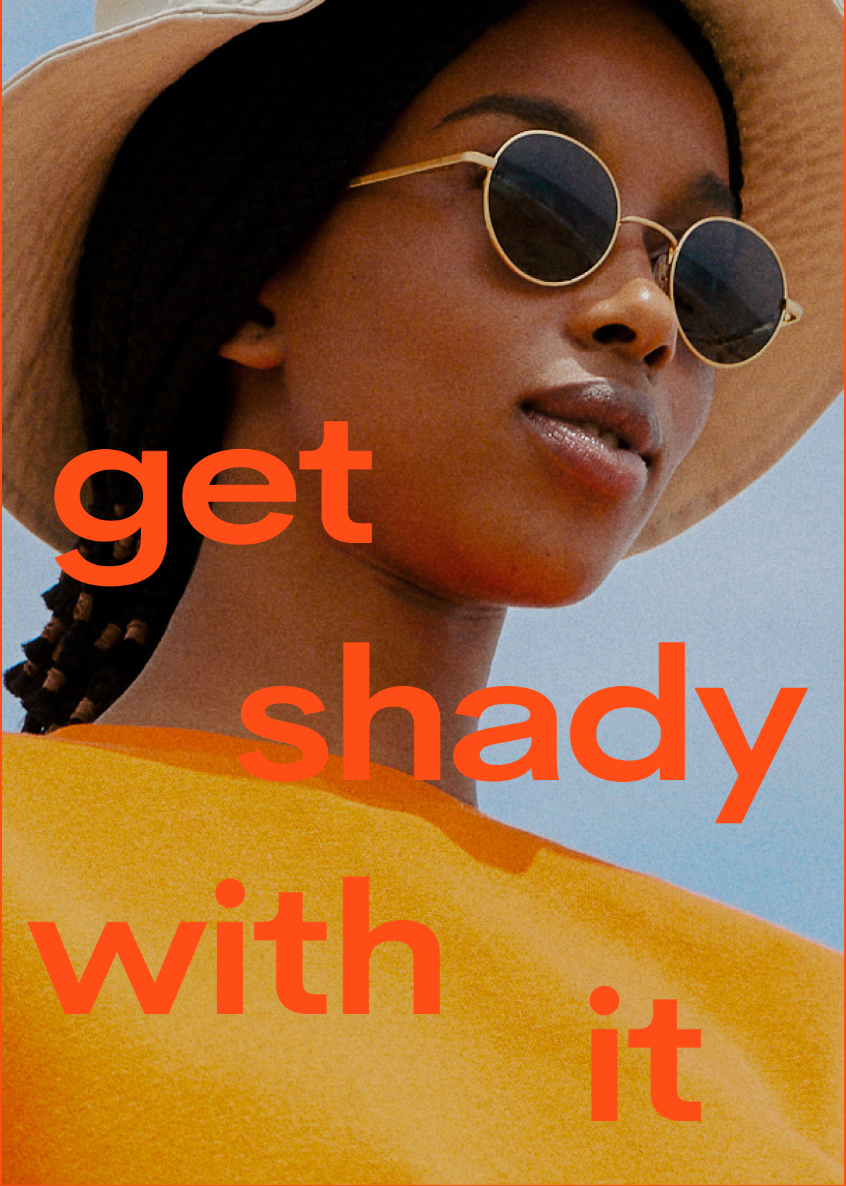 get shady with it
