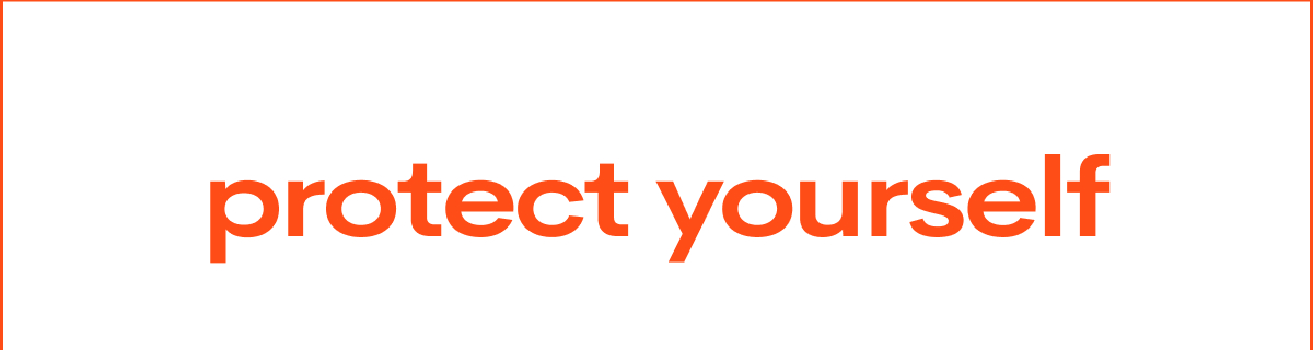 Protect yourself