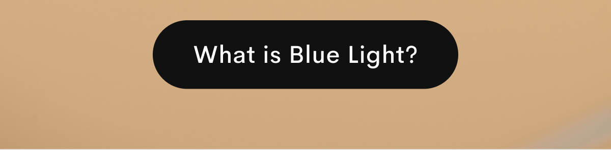 What is Blue Light?