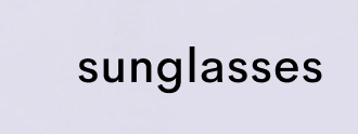 sunglasses