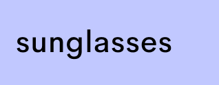 sunglasses