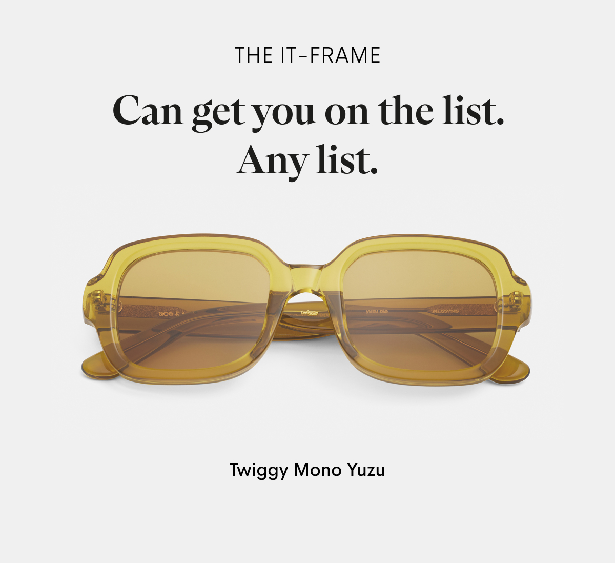 Twiggy Mono Yuzu