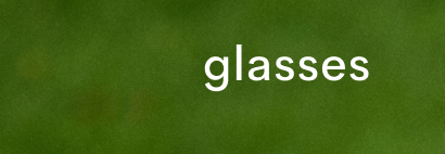 glasses