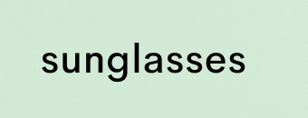 sunglasses