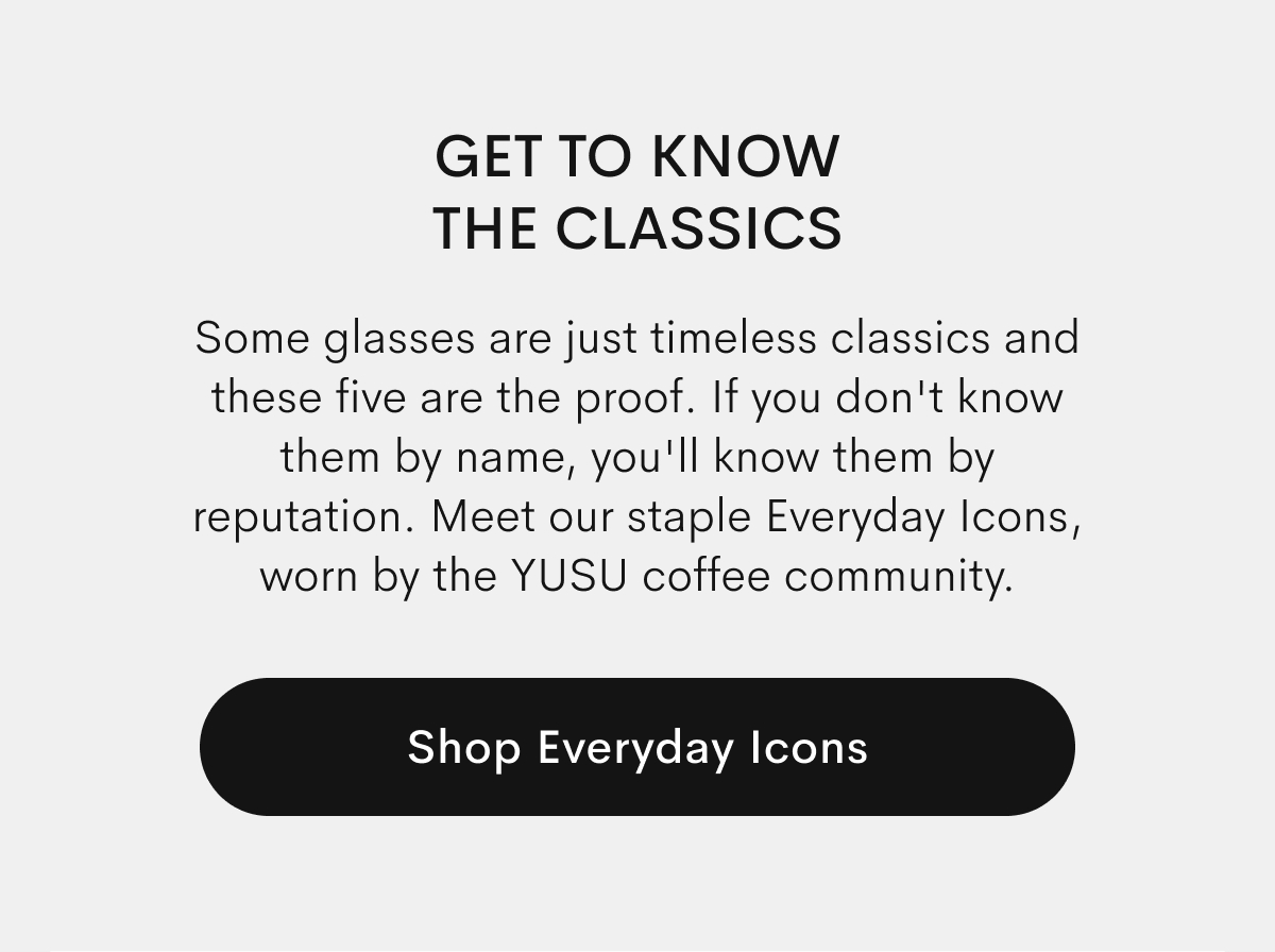 Shop everyday icons