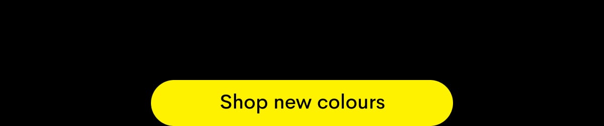 Shop new colours