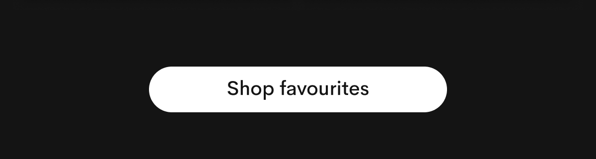 Shop Favourites