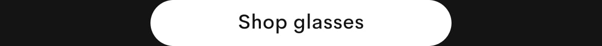 Shop Glasses